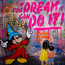"if you can dream it, you can do it" by AJ La Villa