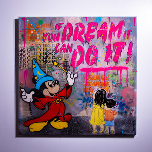 "if you can dream it, you can do it" by AJ La Villa