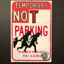 "Temporary Not Parking" by Drew One